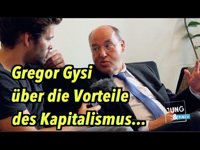 Gregor Gysi über die Vorteile des Kapitalismus...