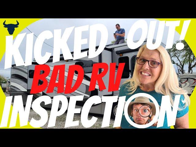 KICKED OUT OF OUR RV INSPECTION! You won't believe this!