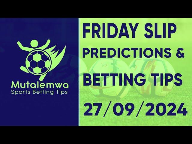 FOOTBALL PREDICTIONS TODAY 27/9/2024 PREDICTIONS TODAY | BETTING TIPS, #betting@sports betting tips