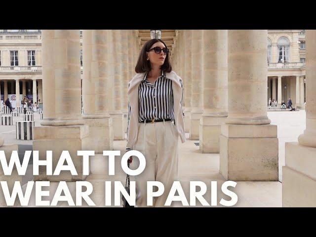 WHAT TO WEAR IN PARIS IN SUMMER 2024 - How to Dress Parisian style and not look like a Tourist