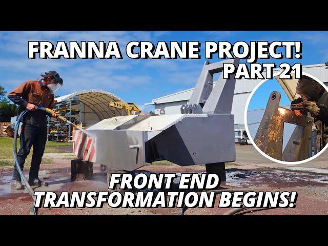 The Front End TRANSFORMATION Begins! | Franna Crane Project | Part 21