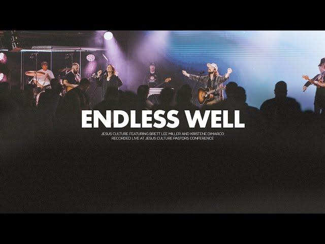 Jesus Culture - Endless Well (feat. Brett Lee Miller & Kristene DiMarco) (Official Live Video)