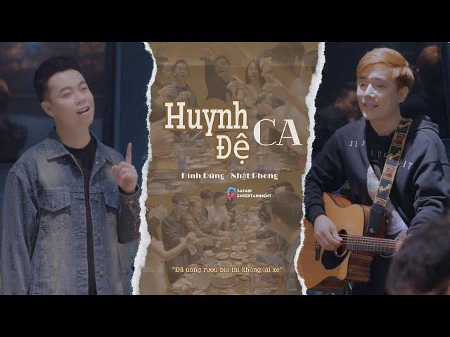 HUYNH ĐỆ CA - ĐÌNH DŨNG & NHẬT PHONG (Official Music Video)