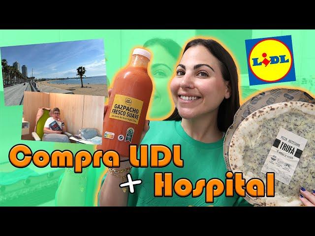 VLOG! Mi PAPI está en el HOSPITAL + COMPRA LIDL con mis FAVORITOS! | Carla Wonderland