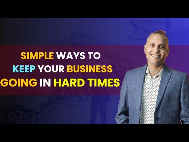 Simple Ways to Keep Your Business Going in Hard Times | Coach Sanat #coachsanat #buisness #hardtime