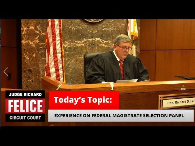 Judge Richard Felice: Federal Magistrate Selection Committee