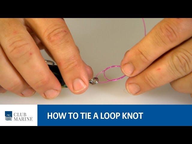 How to tie a loop knot - fishing tip with Paul Worsteling | Club Marine