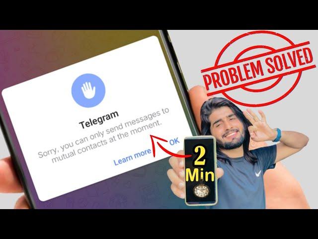 sorry you can only send messages to mutual contacts at the moment | problem solved 100%