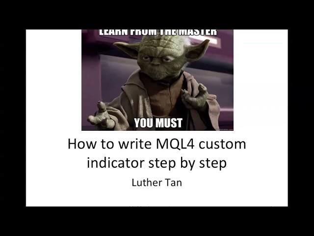 How to write MQL4 custom indicator tutorial step by step