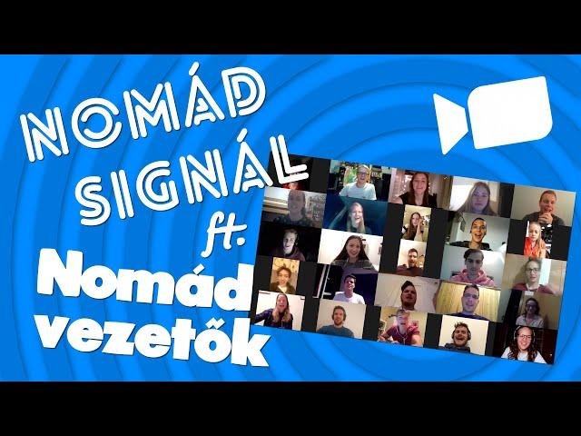 Nomád Signál feat. Nomád vezetők