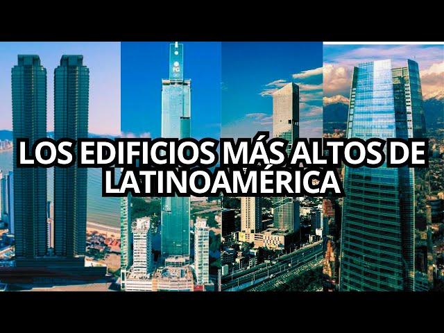 Los 10 edificios más altos de Latinoamérica