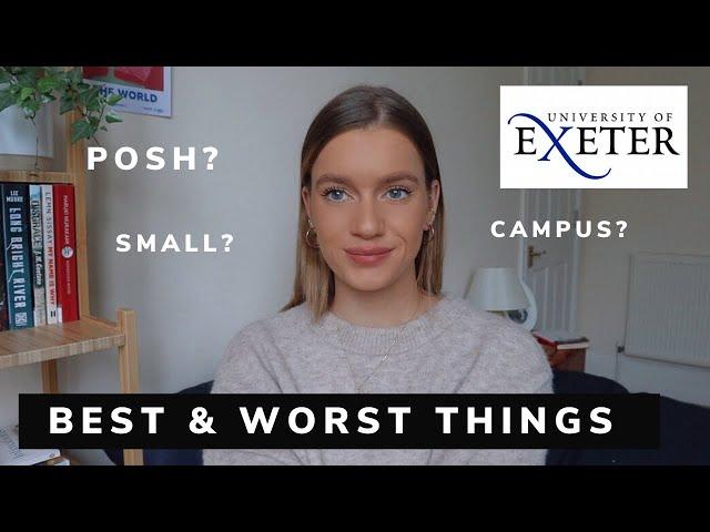 BEST & WORST THINGS ABOUT EXETER UNIVERSITY - why I chose it over Manchester, York, Birmingham etc.