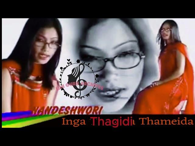 Inga Thagidi Thameida By Nandheshori || Manipuri Song