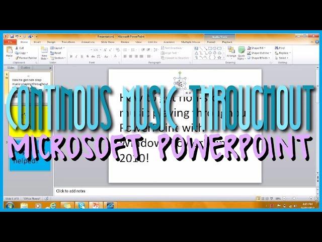 How to get Continuous Music on Powerpoint 2010!