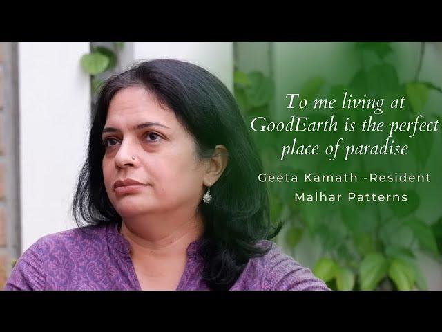 GoodEarth Resident Speaks - Geeta Kamath