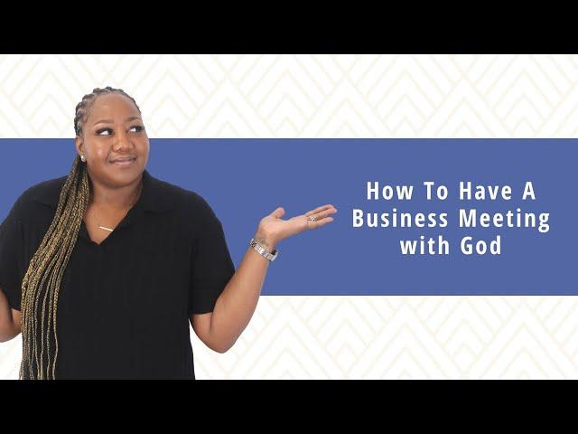 How To Have A Business Meeting with God | Tatum Temia