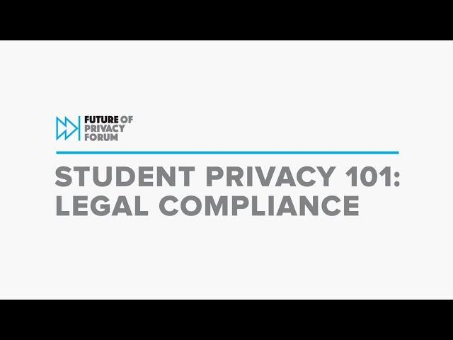 Student Privacy 101: Legal Compliance