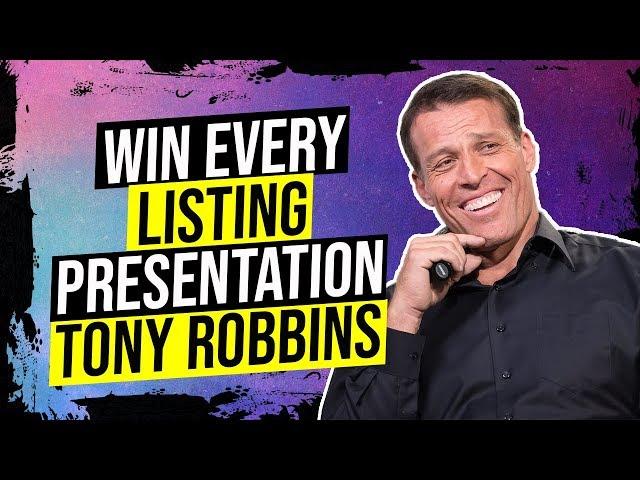 How to WIN EVERY Real Estate LISTING PRESENTATION - The Proven Psychology (Tony Robbins)