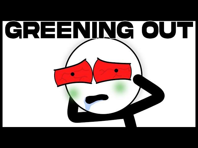 What Greening Out Feels Like