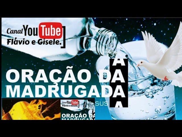 ORAÇÃO DA MADRUGADA!!!