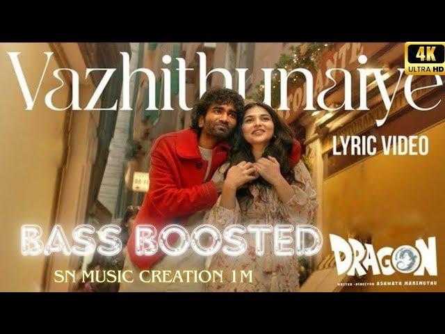 Vazhithunaiye | BASS BOOSTED | 4k | Song | @SN-MUSIC-CREATION-1M