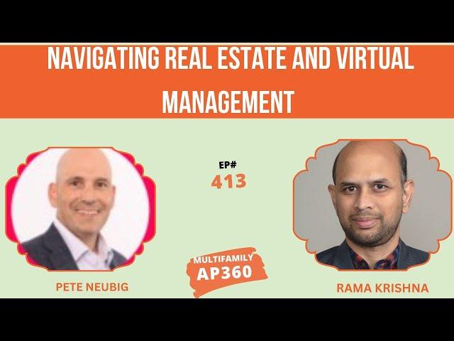 EP# 413 Navigating Real Estate and Virtual Management with Pete Neubig