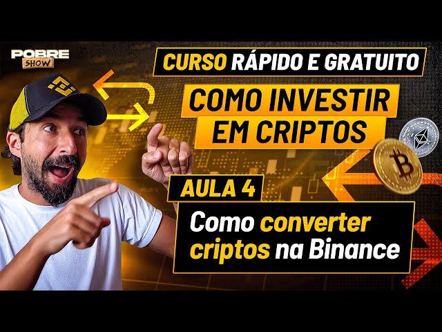 COMO INVESTIR EM CRIPTOS - AULA 4: Como converter criptos na Binance (Tutorial grátis no celular)