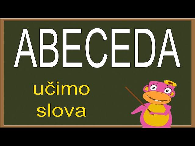 ABECEDA -  Učimo slova