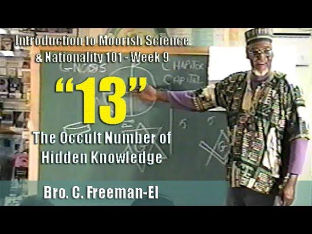 Bro. C. Freeman-El | "13": The Occult Number of Hidden Knowledge - Pt. 1/2, ATL