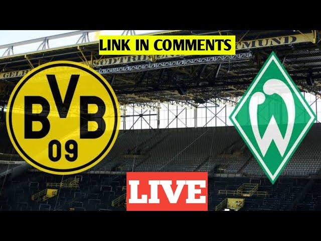 Borussia Dortmund VS Werder Bremen [FREE LIVE  - link in COMMENTS] 2023 - Live-Spiel kostenlos