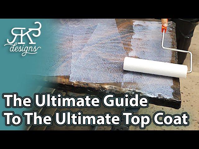 The Ultimate Guide To The Ultimate Top Coat | RK3 Designs