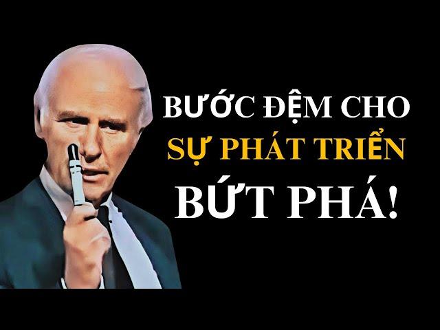 CHÌA KHÓA THÀNH CÔNG – BƯỚC ĐỆM CHO SỰ PHÁT TRIỂN BỨT PHÁ! | Động Lực từ Jim Rohn