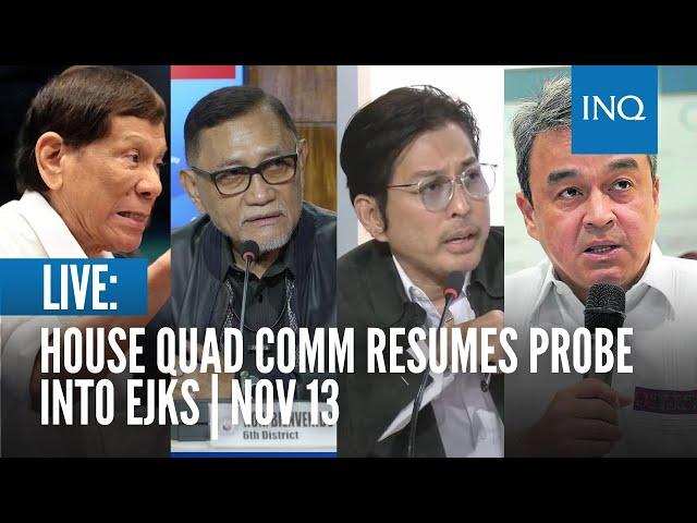 LIVE: House quad comm resumes hearing on EJK, drug war | Nov 13 - Part 2