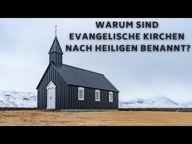 Warum sind evangelische Kirchen nach Heiligen benannt? | Knabberzeug S4F5