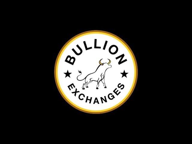 Bullion Exchanges - Your Trusted Precious Metals Dealer