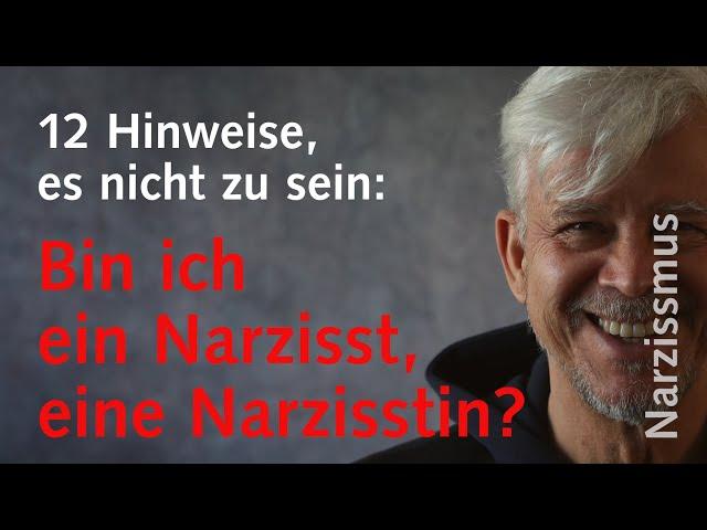 Bin ich ein Narzisst, eine Narzisstin? Selbstreflexion