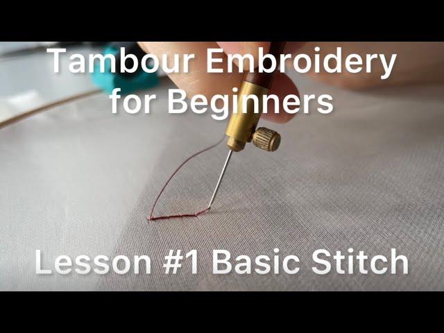 Tambour Embroidery for Beginners Lesson 1 Basic Stitch Tutorial