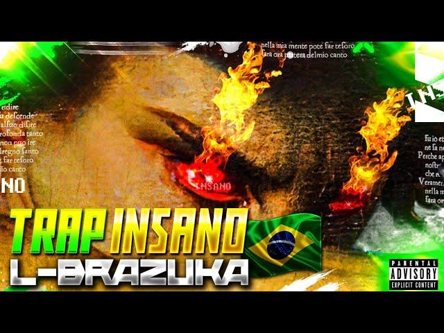 NUEVO TRAP DE L-GANG  "L-BRAZUKA" - TRAP INSANO