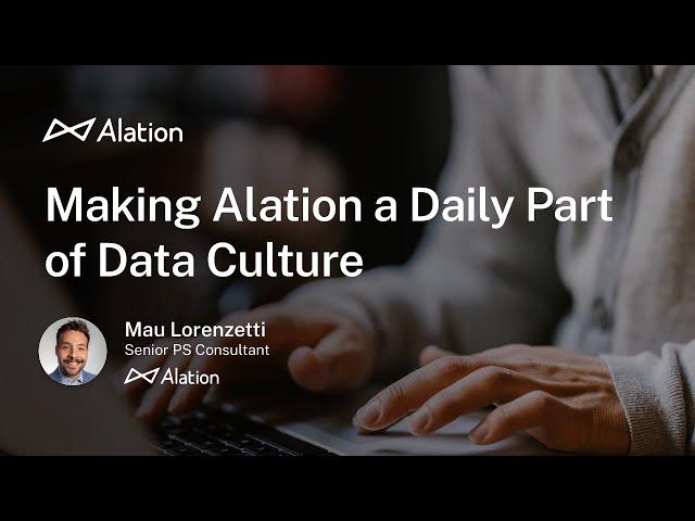 Alation Brief - Making Alation a Daily Part of Data Culture