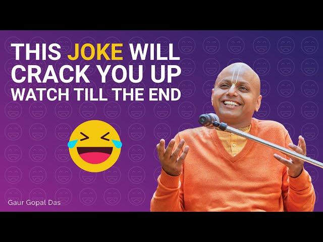 This joke will crack you up. Watch till the end | Gaur Gopal Das