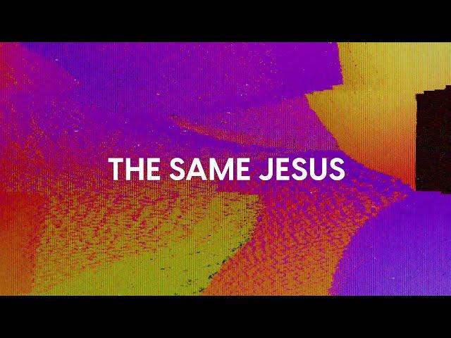 The Same Jesus (Official Lyric Video) - Matt Redman