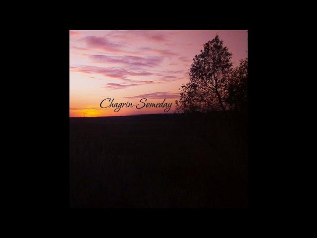 Chagrin - Semeday (Full Ep)