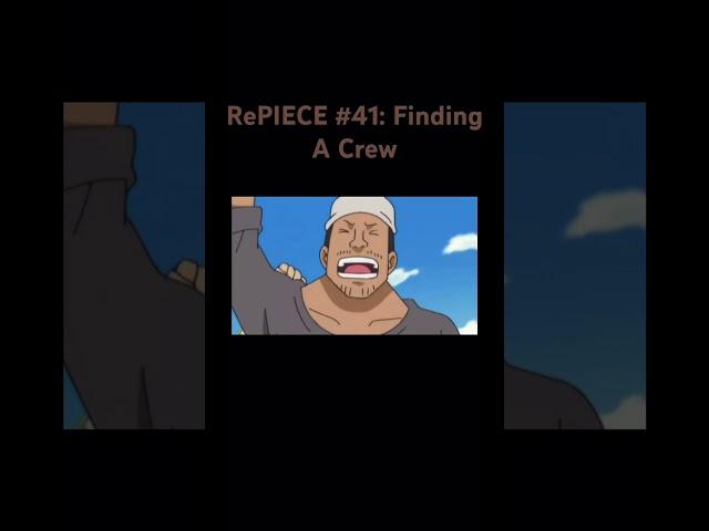 RePIECE #41: Finding A Crew #onepiece #abridged #comedy #anime #luffy #meme #parody #shorts #youtube