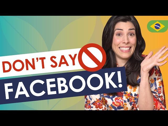 Don’t say FACEBOOK! How Brazilians Pronounce English Words