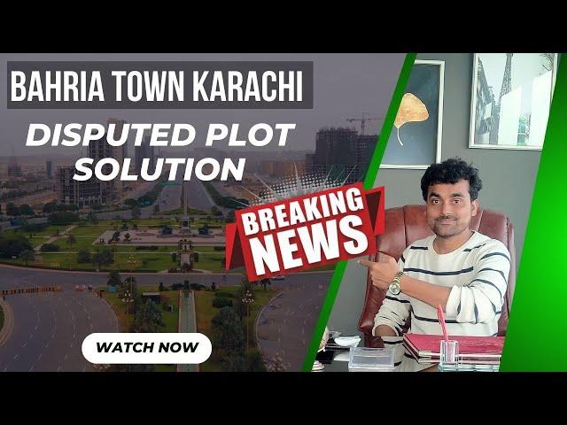 Bahria Town Karachi Disputed Land Solutions– Secure Your Future Today!