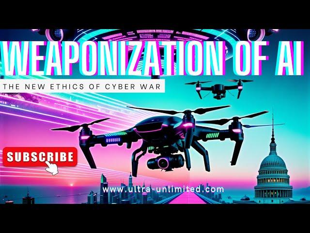 Weaponization of AI: The New Ethics of Cyber War