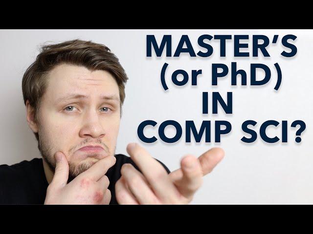 Should You Get A Master's Degree / PhD In Computer Science? (for software engineering)