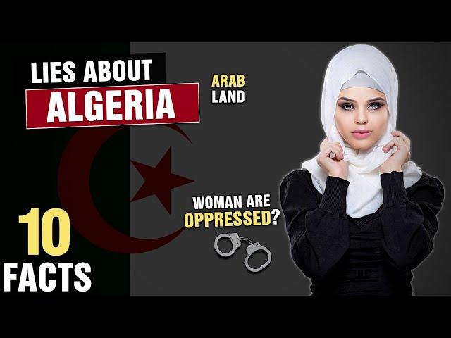 10 Biggest Lies About Algeria