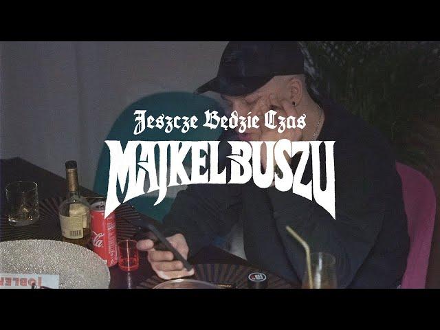 Majkel Buszu - JESZCZE BĘDZIE CZAS (prod. Swizzy & Jvchu)