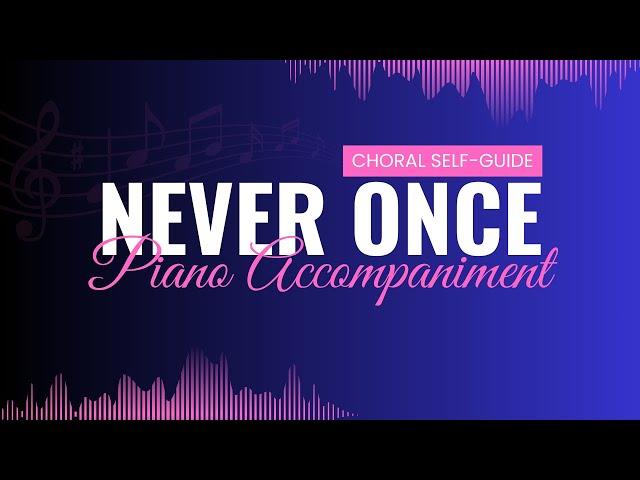 Never Once (Piano Accompaniment)